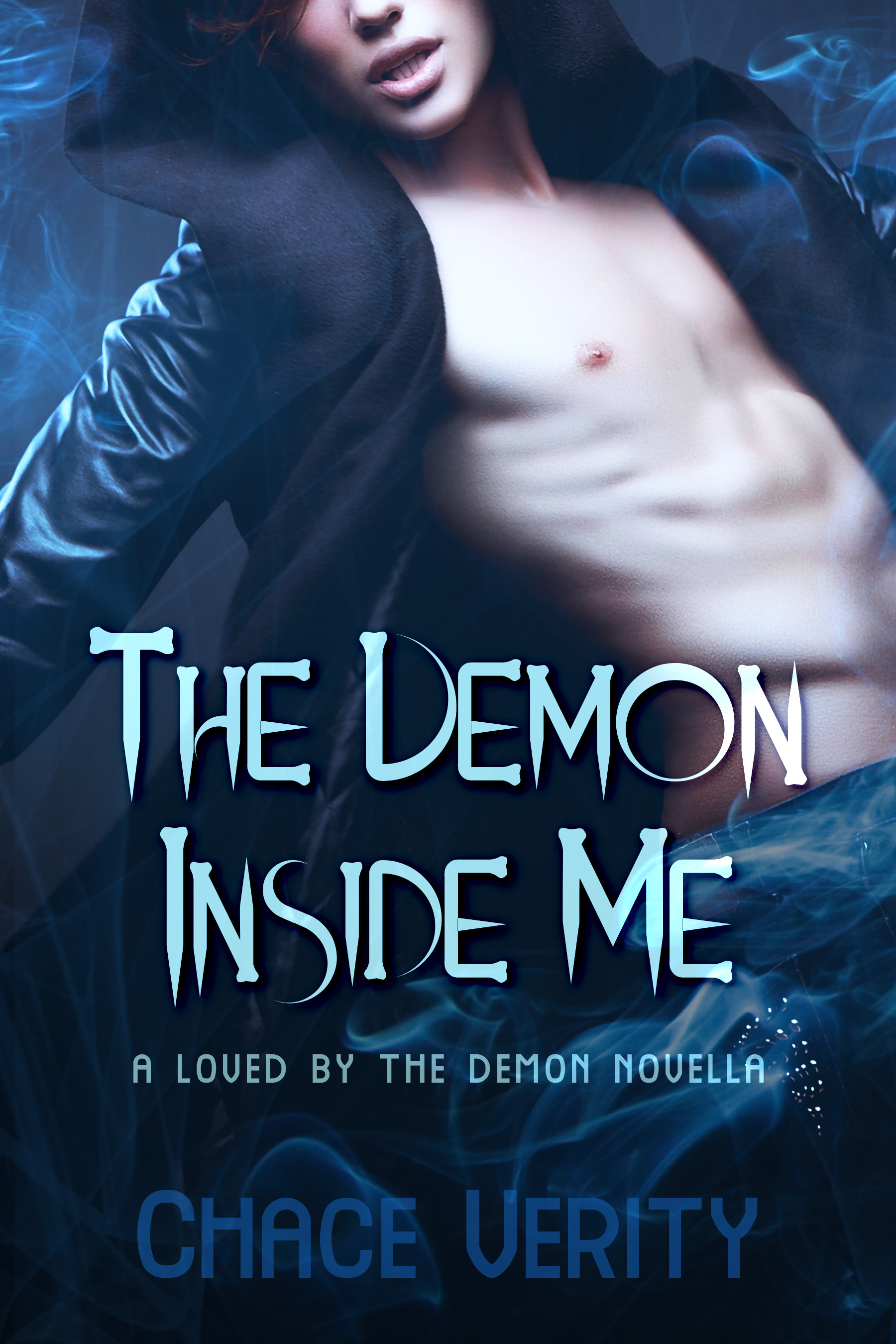 Cover for Chace Verity's <i>The Demon Inside Me</i> featuring a shirtless pale man wearing a hooded jacket surrounded by atmospheric smoke
